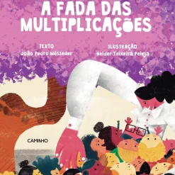 Caminho Literatura Juvenil > A Fada das Multiplicações de João Pedro Mésseder