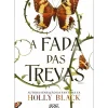 Secret Society Young Adult > A Fada das Trevas de Holly Black - Livro 1