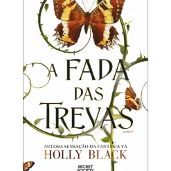 Secret Society Young Adult > A Fada das Trevas de Holly Black - Livro 1