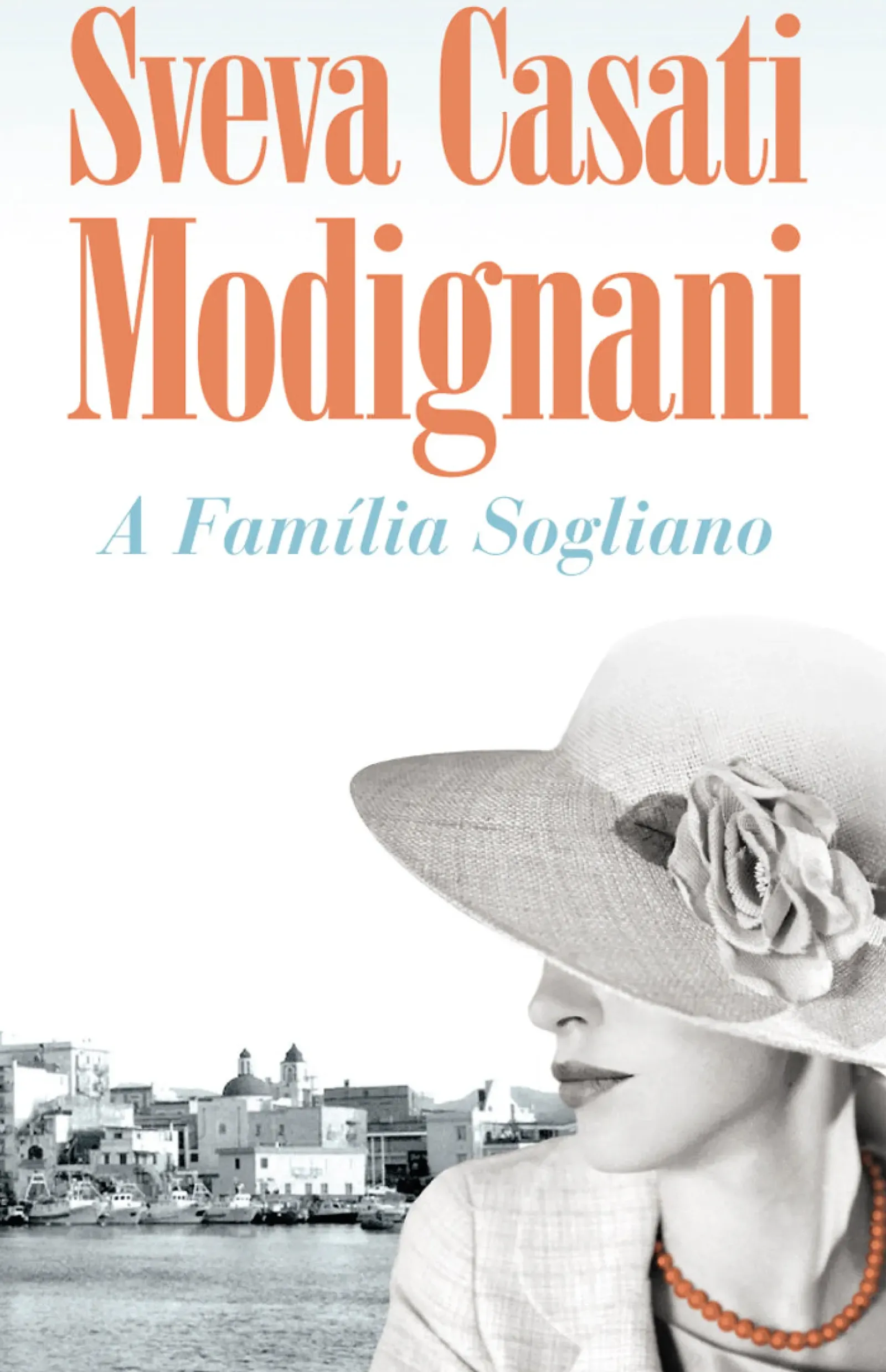 Porto Editora Romance > A Família Sogliano de Sveva Casati Modignani