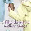 Online Porto Editora A Filha da Minha Melhor Amiga de Dorothy Koomson