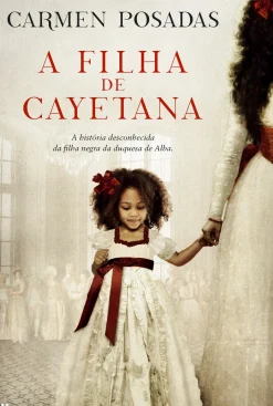 Outlet Casa Das Letras A Filha de Cayetana de Carmen Posadas