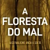 Topseller Policial > A Floresta do Mal de M. J. Arlidge - Helen Grace - Livro 8