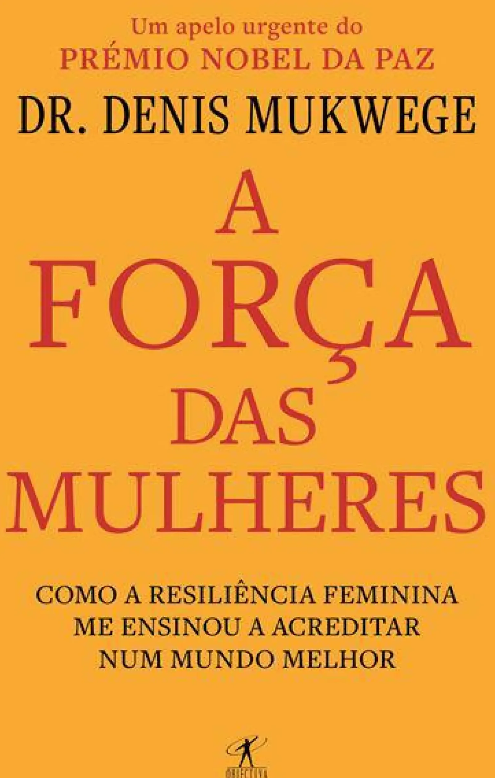 Objectiva Vidas Reais > A Força das Mulheres de Denis Mukwege
