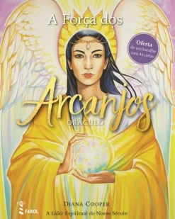 Farol Espiritualidade > A Força dos Arcanjos de Diana Cooper