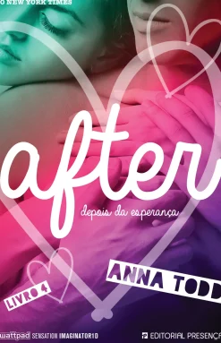 Presença Romance > After - Livro 4 de Anna Todd - Depois da Esperança
