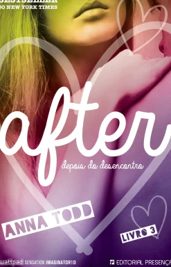 Presença Romance > After - Livro 3 de Anna Todd - Depois do Desencontro