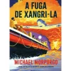 Online Presença A Fuga de Xangri-La de Michael Morpurgo