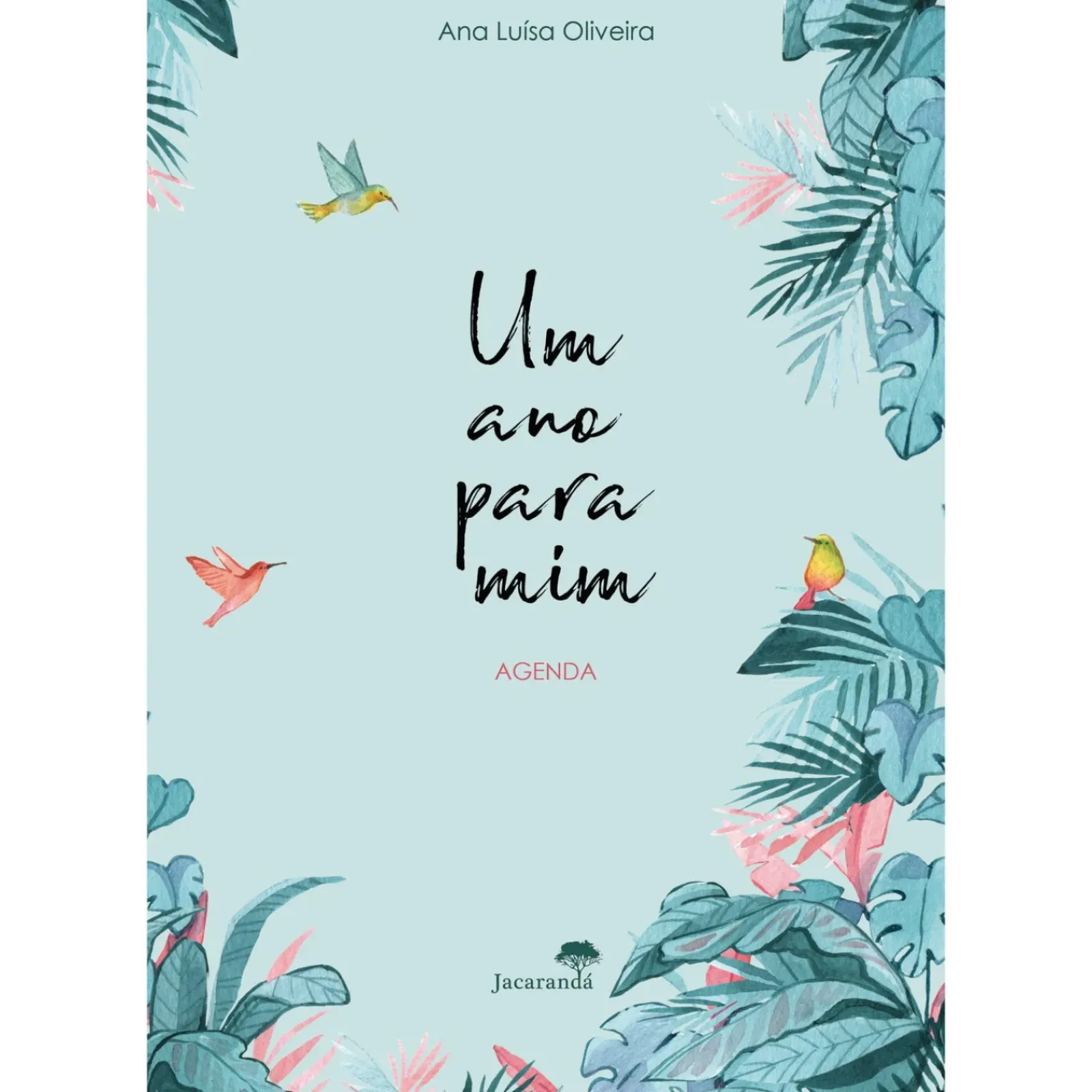 Jacarandá Tempos Livres > Agenda - um Ano para Mim