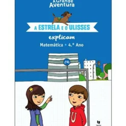 Best Texto A Grande Aventura - A Estrela e o Ulisses Explicam - Matemática 4.º Ano de Henriqueta Gonçalves