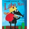 Livro Horizonte Literatura Infantil > A Grande Aventura do Lobo Mau de Clara Cunha