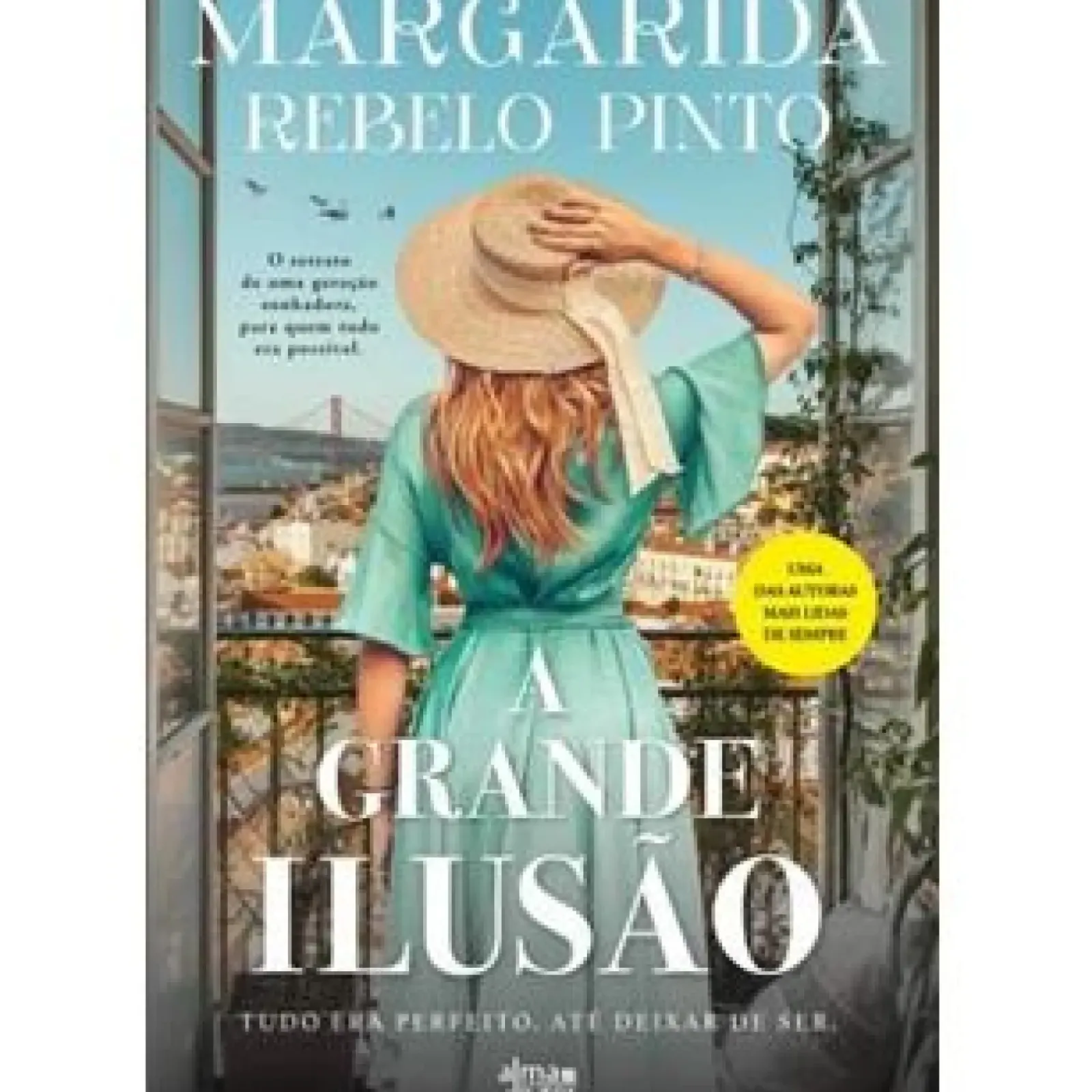 New Alma Dos Livros A Grande Ilusão de Margarida Rebelo Pinto - Tudo Era Perfeito Até Deixar de Ser
