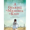 Asa Romance > A Guardiã da Memória de Kiev de Erin Litteken