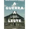 Caminho História E Política > A Guerra a Leste. 8 Meses no Donbass de Bruno Carvalho