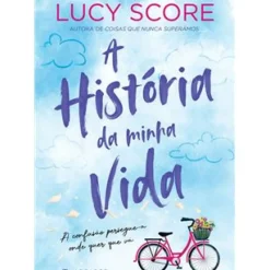 Marcador Romance > A História da Minha Vida de Lucy Score