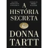 Presença Romance > A História Secreta de Donna Tartt