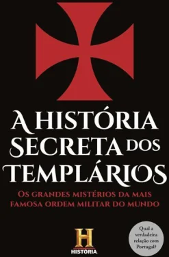Outlet Clube Do Autor A História Secreta dos Templários de Canal História - Os Grandes Mistérios da Mais Famosa Ordem Militar do Mundo