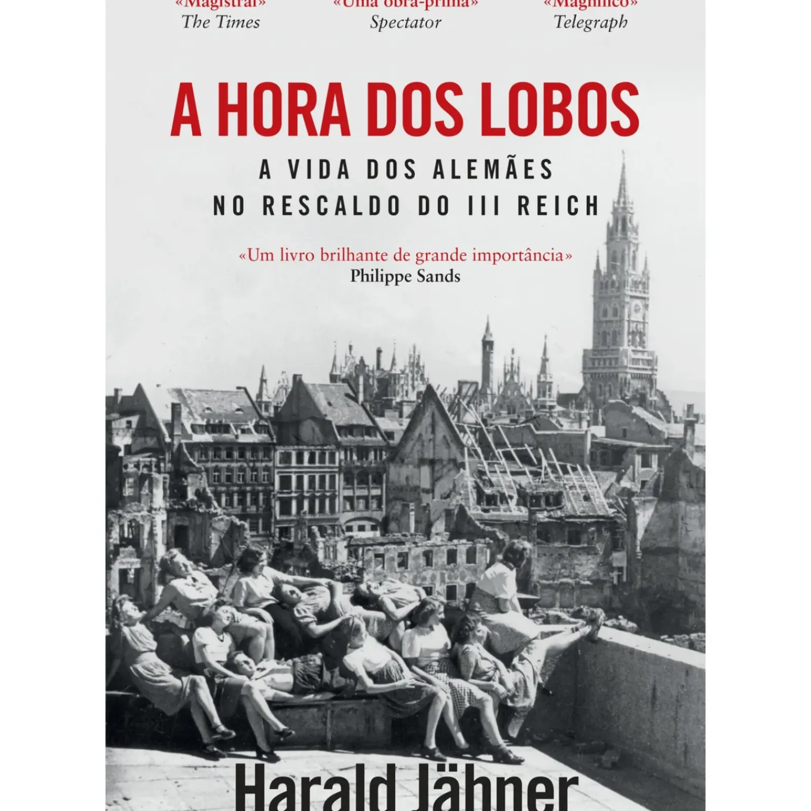 Dom Quixote História E Política > A Hora dos Lobos de Harald Jähner