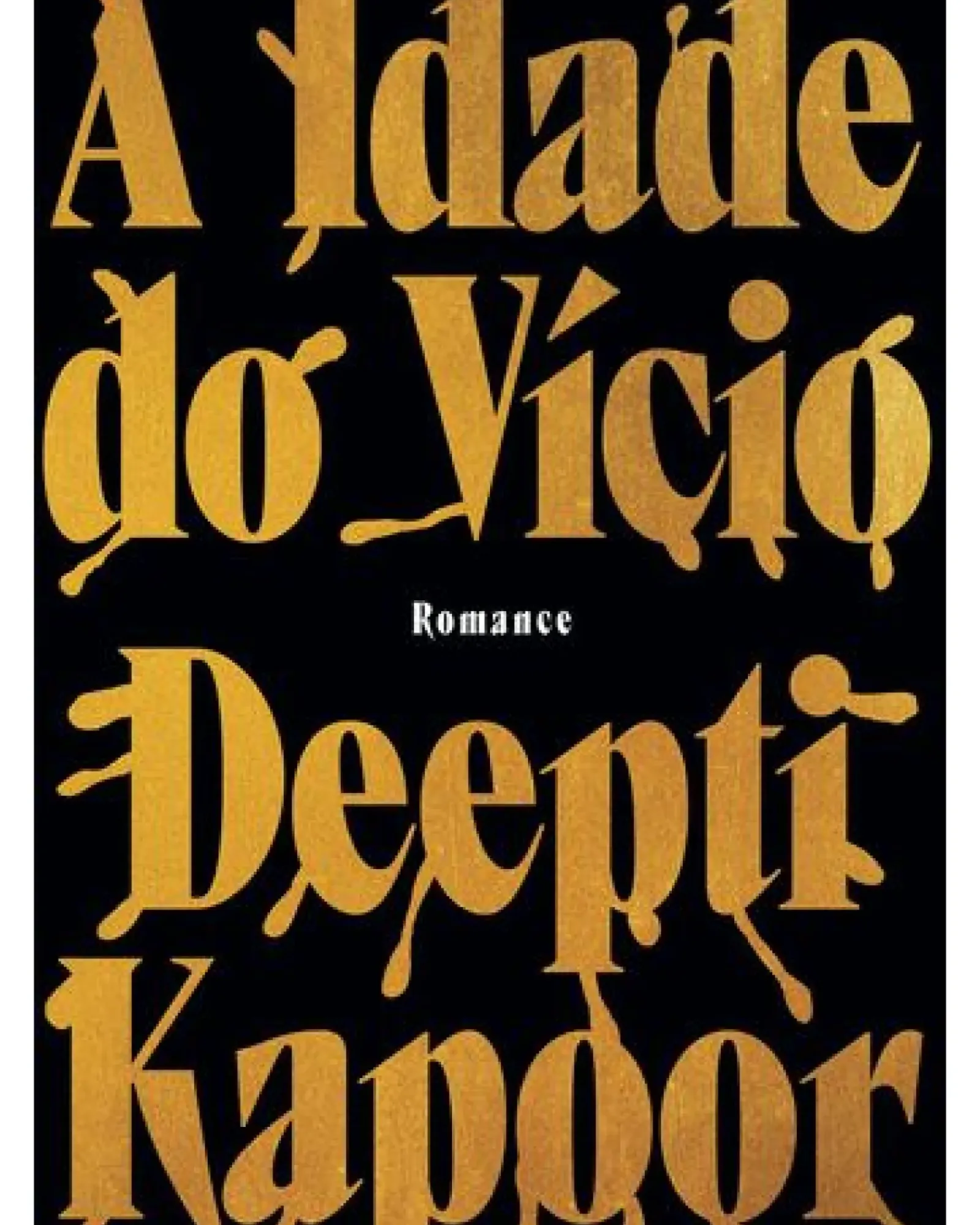 Lua De Papel Romance > A Idade do Vício de Deepti Kapoor
