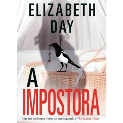 Porto Editora Desenvolvimento Pessoal > A Impostora de Elizabeth Day
