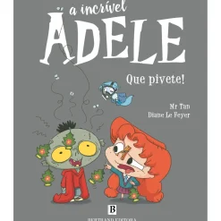 Bertrand Editora Coleções Infantis > A Incrível Adele - Nº 11: que Pivete! de Mr. Tan e Miss Prickly