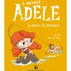 Bertrand Coleções Infantis > A Incrível Adele - à Pesca de Idiotas! de Mr. Tan e Diane Le Feyer - Livro 12