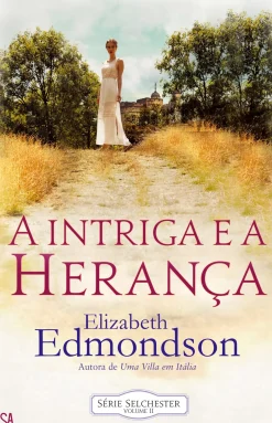 Asa Romance > A Intriga e a Herança de Elizabeth Edmondson