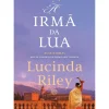 Discount Presença A Irmã da Lua - A História de Tiggy de Lucinda Riley - As Sete Irmãs - Livro 5