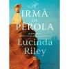 Presença Romance > A Irmã da Pérola: A Historia de Cece de Lucinda Riley