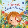 Booksmile Literatura Infantil > A Joaninha Salva as Abelhas de Catherine Jacob