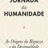 Lua De Papel História E Política > A Jornada da Humanidade de Oded Galor