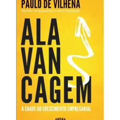 Arena Pt Técnicos > Alavancagem - A Chave do Crescimento Empresarial de Paulo de Vilhena