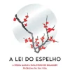 Presença Desenvolvimento Pessoal > A Lei do Espelho de Yoshinori Noguchi