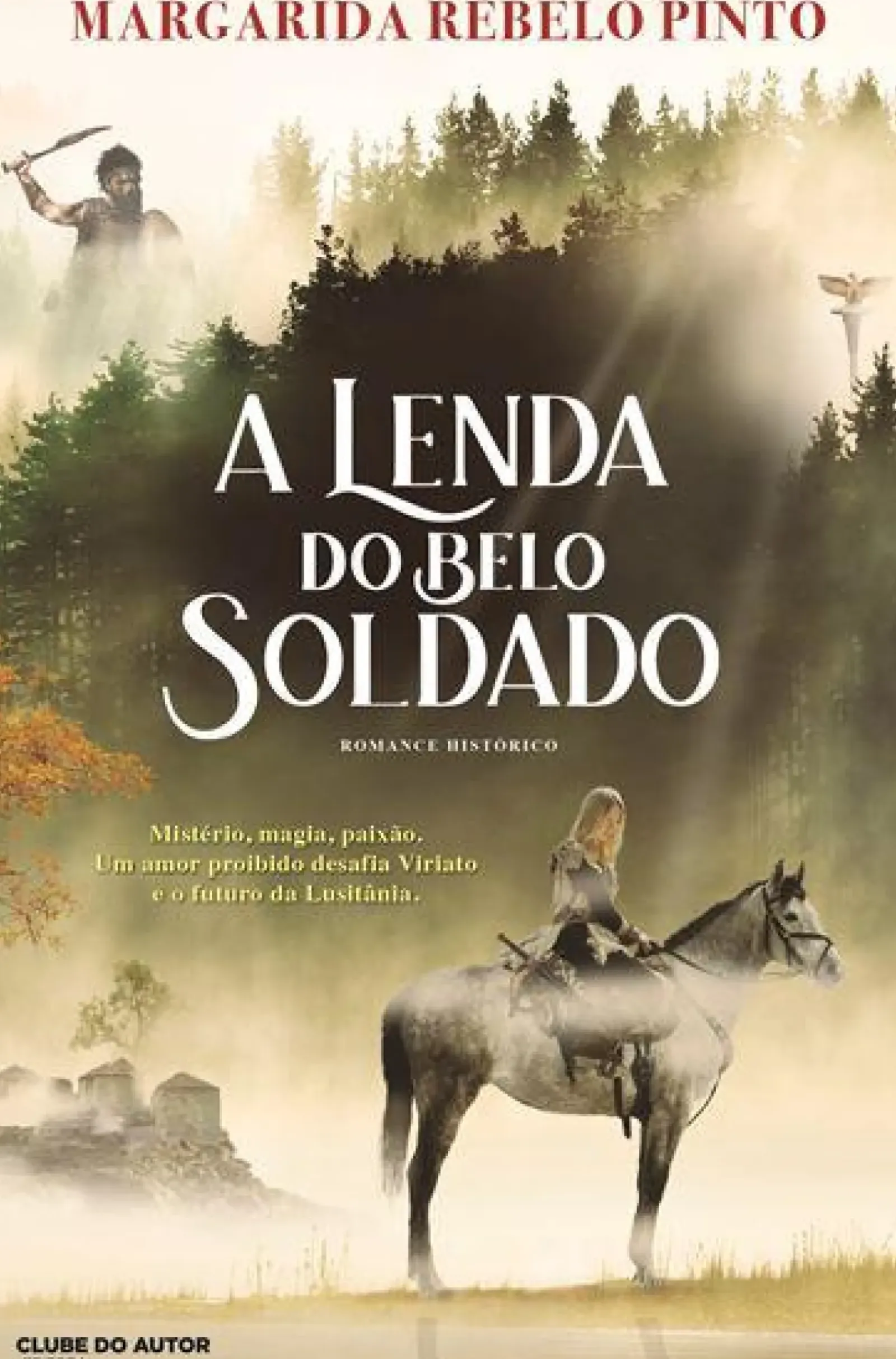 Discount Clube Do Autor A Lenda do Belo Soldado de Margarida Rebelo Pinto