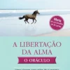 Nascente Espiritualidade > A Libertação da Alma - o Oráculo de Michael A. Singer