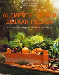 Outlet Casa Das Letras Alimente-se sem Deixar Pegada de Cláudia Cordovil, Diogo Noronha e Teresa de Herédia
