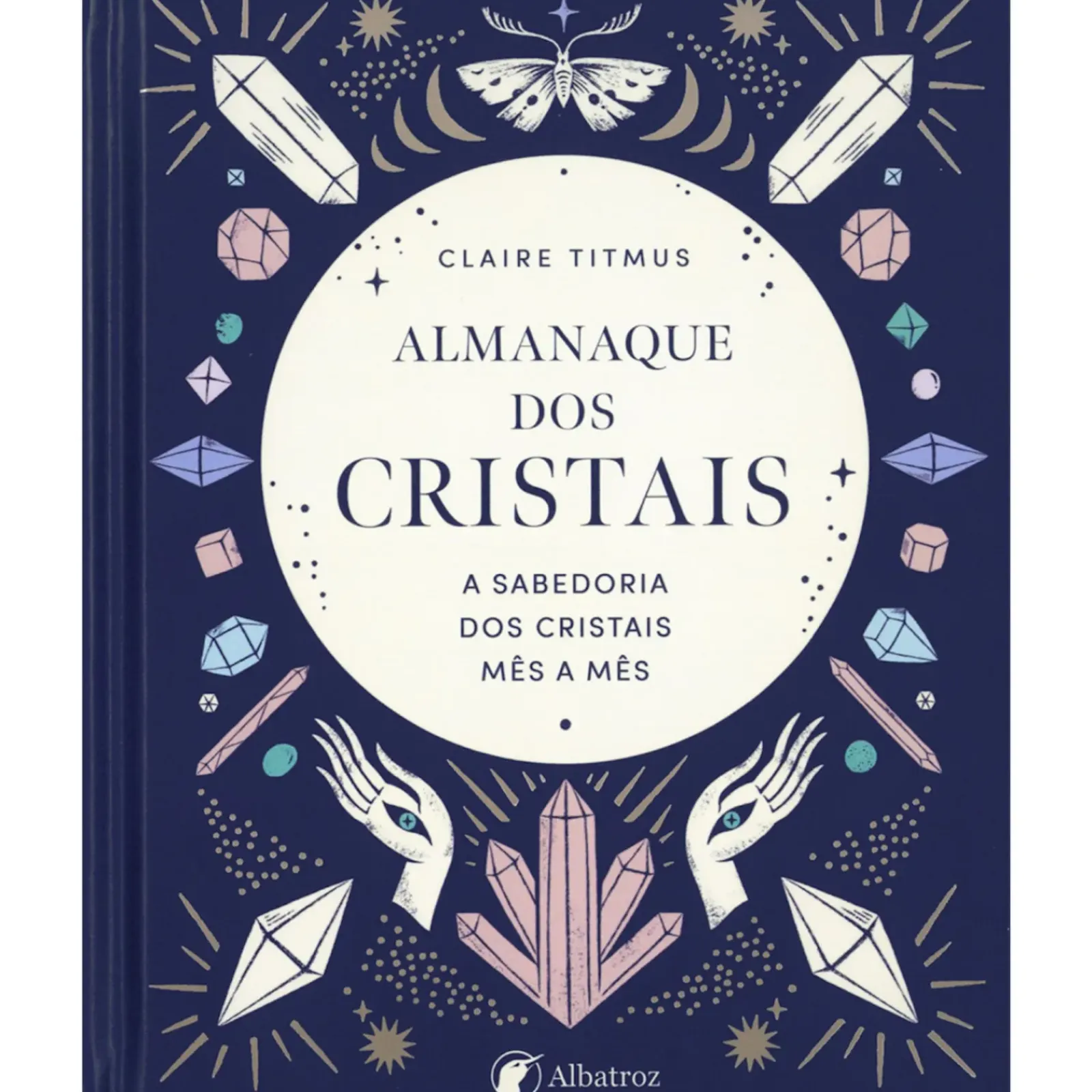 Albatroz Almanaque dos Cristais de Claire Titmus