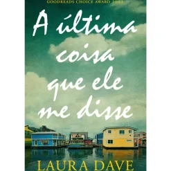 Porto Editora Policial > A Última Coisa que Ele Me Disse de Laura Dave
