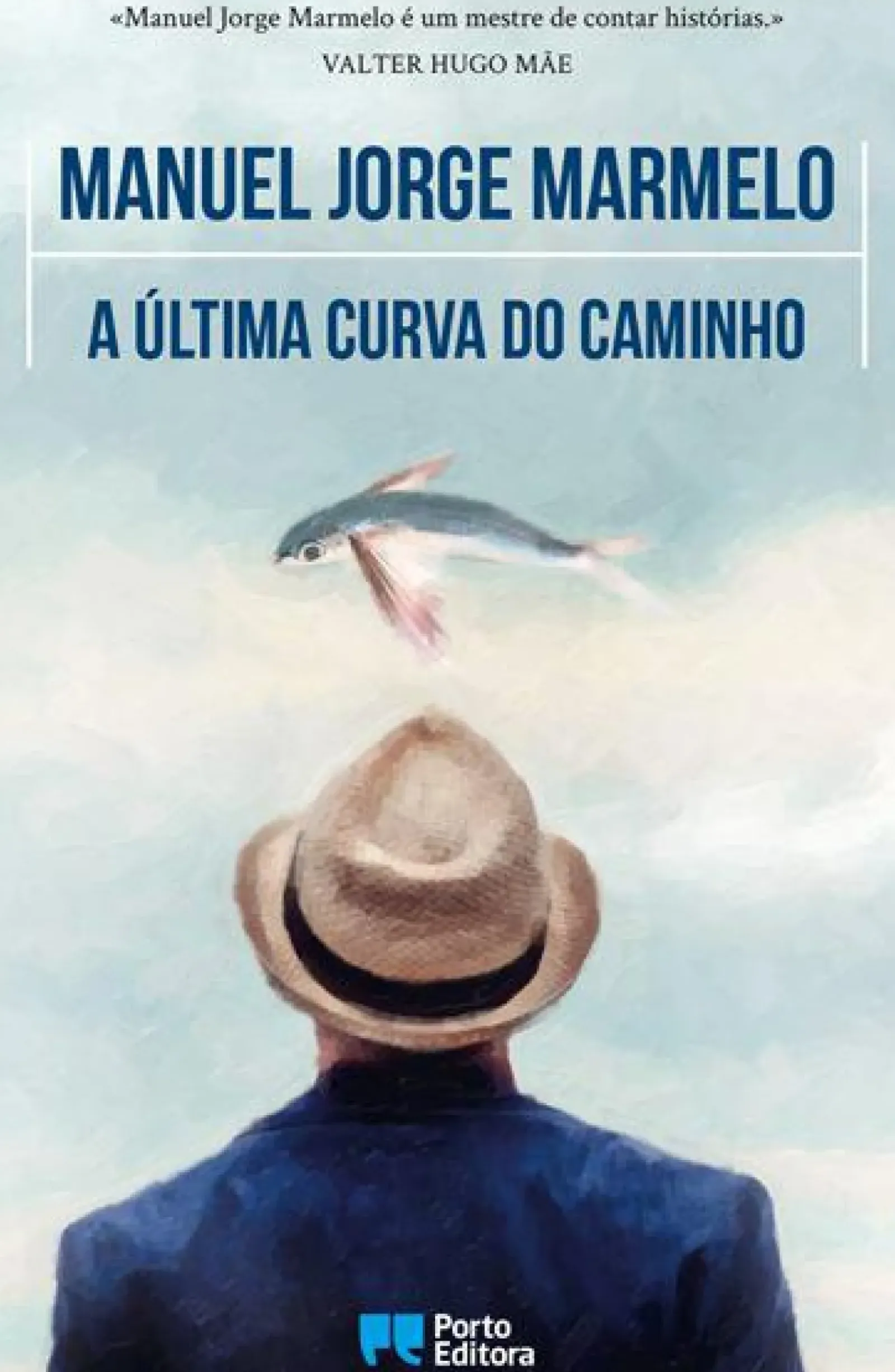 Hot Porto Editora A Última Curva do Caminho de Manuel Jorge Marmelo