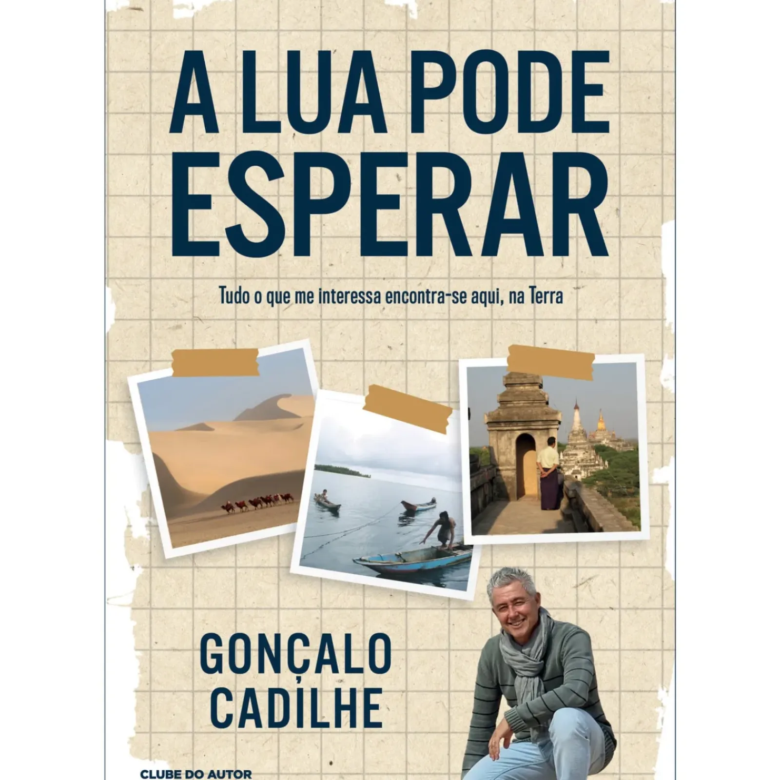 Clube Do Autor Romance > A Lua Pode Esperar de Gonçalo Cadilhe
