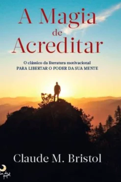 Outlet Lua De Papel A Magia de Acreditar de Claude M. Bristol
