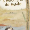 Hot Porto Editora A Maior Flor do Mundo de José Saramago