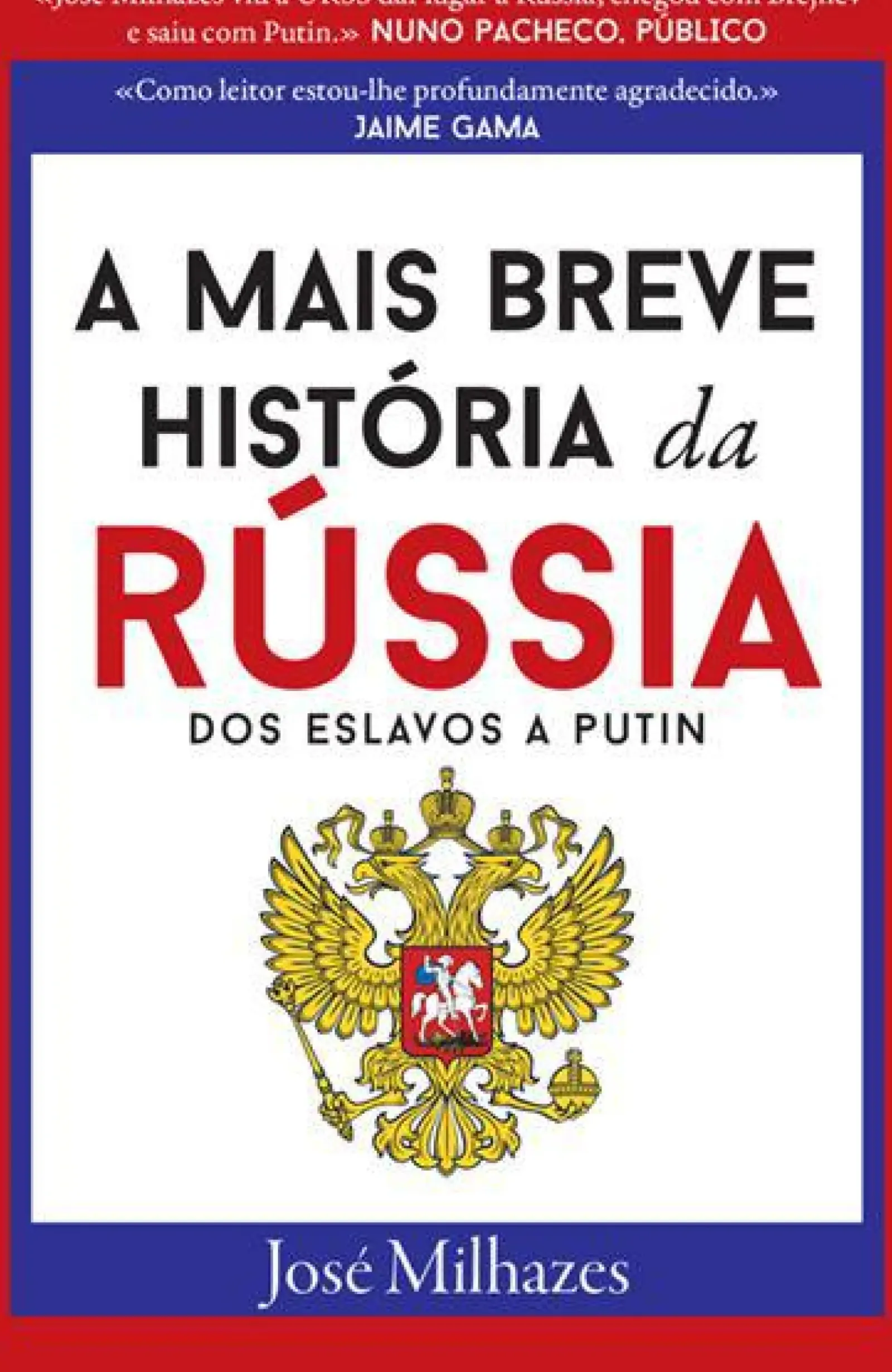 Dom Quixote História E Política > A Mais Breve História da Rússia - dos Eslavos a Putin de José Milhazes