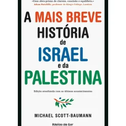 Ideias De Ler História E Política > A Mais Breve História de Israel e da Palestina de Michael Scott-Baumann