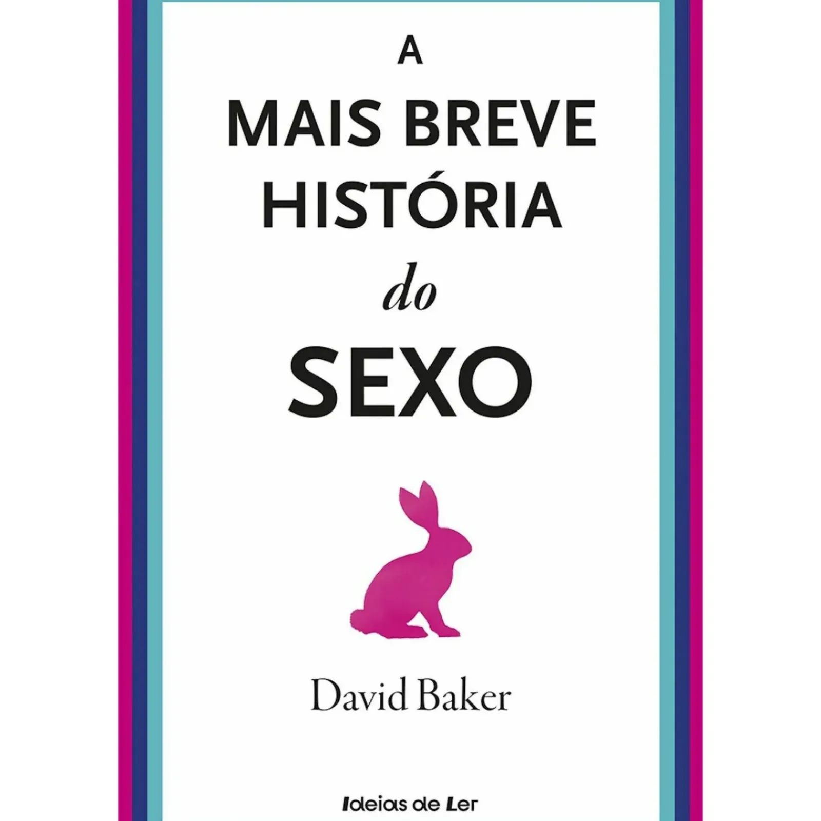 Ideias De Ler Tempos Livres > A Mais Breve História do Sexo