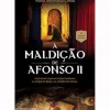 Discount Clube Do Autor A Maldição de Afonso II de Maria Antonieta Costa