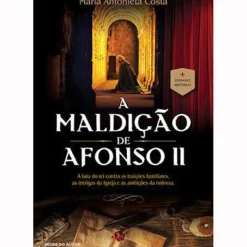 Discount Clube Do Autor A Maldição de Afonso II de Maria Antonieta Costa