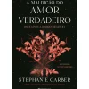 Sale Presença A Maldição do Amor Verdadeiro de Stephanie Garber - Once Upon a Broken Heart Livro 3