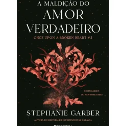 Sale Presença A Maldição do Amor Verdadeiro de Stephanie Garber - Once Upon a Broken Heart Livro 3