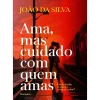 Oficina Do Livro Romance > Ama, Mas Cuidado com Quem Amas de João da Silva